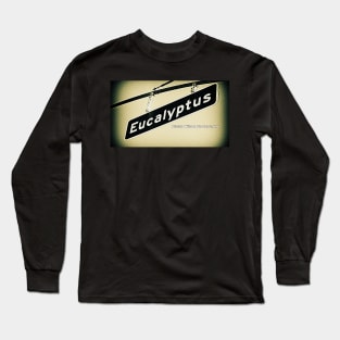 Eucalyptus, Inglewood, California by Mistah Wilson Long Sleeve T-Shirt